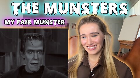 The Munsters Ep 2-My Fair Munster!! Russian Girl First Time Watching!!