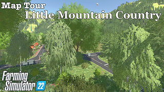 Map Tour | Little Mountain Country | Farming Simulator 22