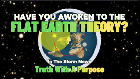 ITSN presents: 'Have You Awoken To The Flat Earth Theory?' July 12
