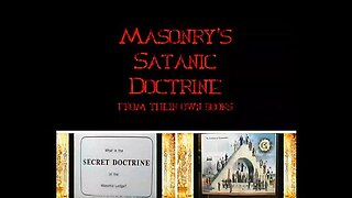 Masonry's Satanic Doctrine | From Their Own Books