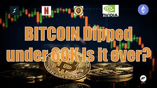 Bitcoin dipped under 60K is it over?