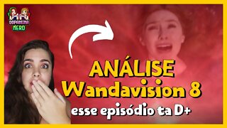 Wandavision EP 8 - SPOILERS - Análise rápida - O início de TUDO