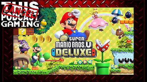 New Super Mario Bros U Deluxe: There's Always Room For Mario Games!