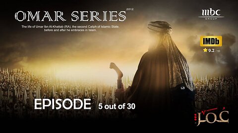 Omar Ibn Khattab Series: Episode 5 - Persecution of Muslims by the Meccans