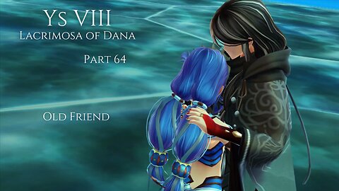 Ys VIII Lacrimosa of Dana Part 64 - Old Friend