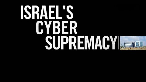 Israel's Cyber Supremacy