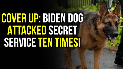 COVER UP: Biden Dog ATTACKED Secret Service Ten Times!