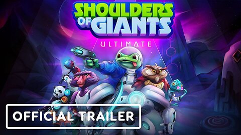 Shoulders of Giants: Ultimate - Official Release Date Announcement Trailer