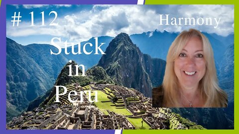 Harmony stuck in Peru #112
