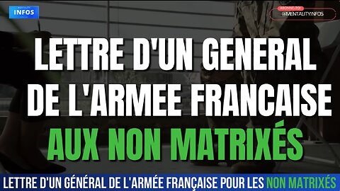 Lettre d'un général de l'armée française pour les non matrixés