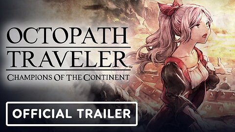 Octopath Traveler: Champions of the Continent - Official Cecily Trailer