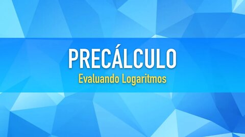 (Example 07) Evaluating Common Logarithms (Explained in spanish)