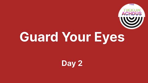 Guarding Your Eyes - Practical Steps: Day 2