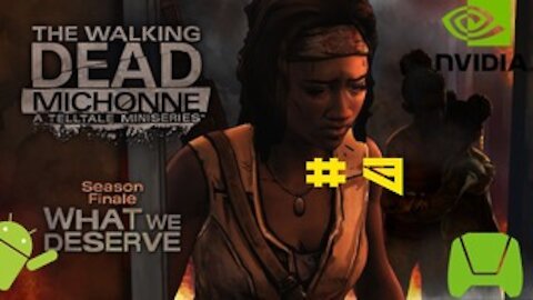 The Walking Dead MICHONNE Episode 3 | What We Deserve | Gameplay | Walkthrough Part 3 (Tegra K1)