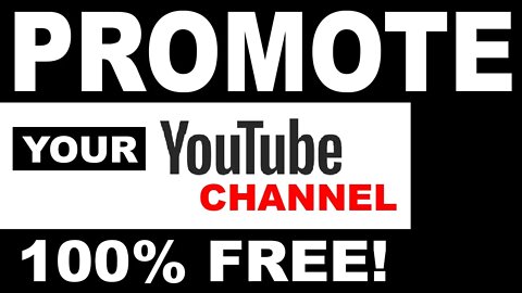 How to Promote Your New YouTube Channel and Get A lot Of Subscribers FAST!