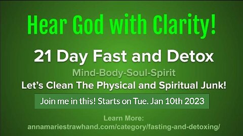 Join Me, Annamarie Strawhand, for our 21 Day Clarity Fast and Detox on January 10th 2023!