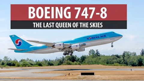 Boeing 747-8: The Last Queen of the Skies