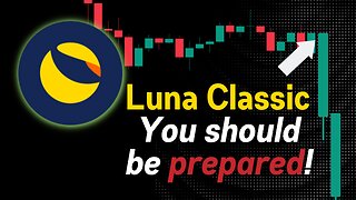 LUNA CLASSIC YOU SHOULD BE PREPARED! LUNC PRICE PREDICTION!