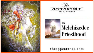 The Appearance Melchizedek Priesthood 11
