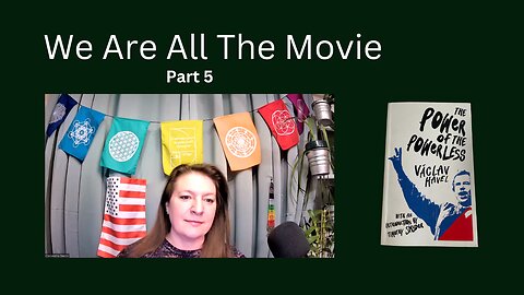 We Are All "The Movie" - part 5