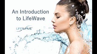 An Introduction to LifeWave. More info in desc.