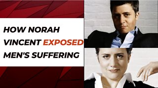 Norah Vincent: The Woman Who REALISED The Way Men SUFFER (What Norah Vincent Learned About Men)