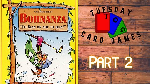 Bohnaza: Playthrough: Tuesday Card Game
