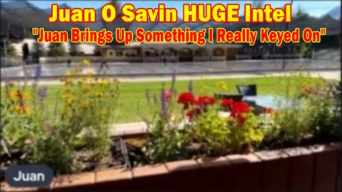 Juan O Savin HUGE Intel: "Juan Brings Up Something I Really Keyed On"