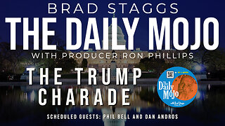 LIVE: The Trump Charade - The Daily Mojo