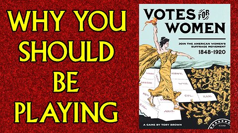 Why You Should Be Playing: Votes for Women