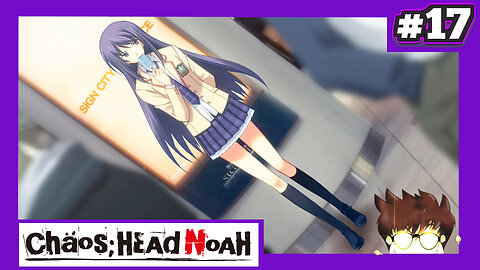 Chaos;Head Noah (Part 17) - Band-Aid of Friendship