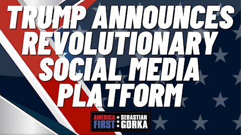 Sebastian Gorka FULL SHOW: Trump announces revolutionary social media platform