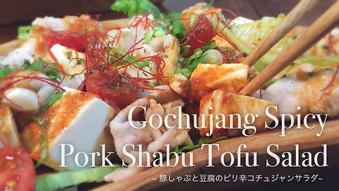 How To Make Spicy Pork Shabu Tofu Salad