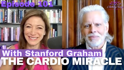 Ep 101: The Cardio Miracle with Stanford Graham | The Courtenay Turner Podcast