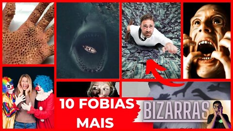 10 FOBIAS MAIS BIZARRAS E ESTRANHAS DO MUNDO