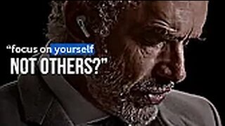 FOCUS ON YOURSELF NOT OTHERS "JORDAN PETERSON
