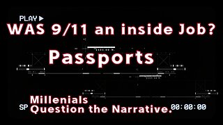 9/11 for the Millennials. Passports.