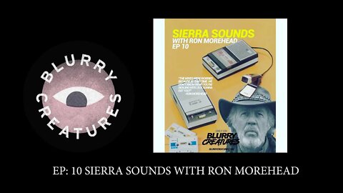 EP: 10 Sierra Sounds with Ron Morehead
