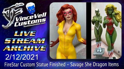 VinceVellCUSTOMS Live Stream - Finishing Firestar custom statue - Savage Dragon Customs