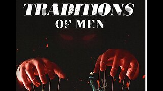 Traditions of Men - Part 4 - Is Christmas, Easter, and Thanksgiving Satanic?