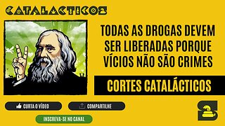 [CORTES] TODAS as DROGAS devem ser LIBERADAS porque VÍCIOS NÃO SÃO CRIMES