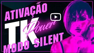 Ativação instantânea Modo Silent Sagrado TK Power -Valkinesis