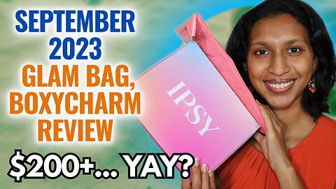 IPSY's September 2023 Glam Bag & Boxycharm Unboxing and Review | $200+ Value | Boxycharm Spoilers