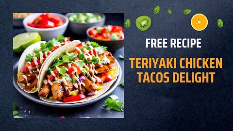 Free Teriyaki Chicken Tacos Delight Recipe 🌮🥢 + Healing Frequency🎵