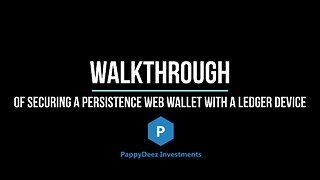 Walkthrough of Securing a Persistence Web Wallet with a Ledger Device