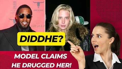 Diddy Sued Again! Model Claims He Drugged Her!