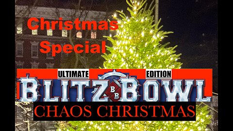 Blitz Bowl Ultimate Edition Chaos Christmas Special!