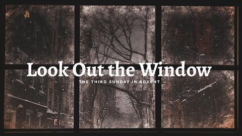 Bible Study: Look Out the Window