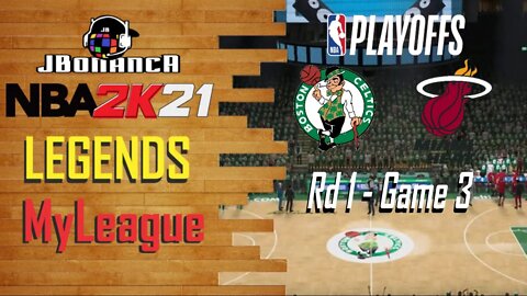 #NBA2K21 - Celtics vs Heat - Playoffs Rd 1 Game 3 - Legends MyLeague