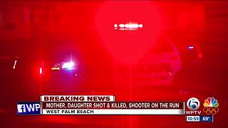 Gunman on the run after mom, daughter fatally shot in West Palm Beach